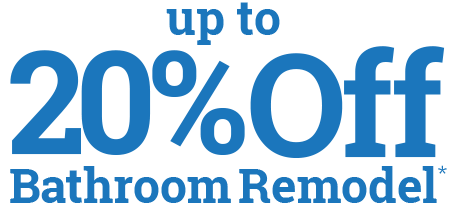 Up to 20% off bathroom remodel